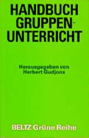 Seller image for Handbuch Gruppenunterricht (Beltz Grne Reihe) for sale by Versandantiquariat Felix Mcke