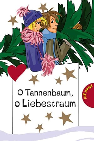 Bild des Verkufers fr O Tannenbaum, o Liebestraum, aus der Reihe Freche Mdchen - freche Bcher zum Verkauf von Versandantiquariat Felix Mcke