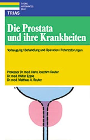 Seller image for Die Prostata und ihre Krankheiten for sale by Versandantiquariat Felix Mcke