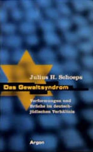 Seller image for Das Gewaltsyndrom: Verformungen und Brche im deutsch-jdischen Verhltnis for sale by Versandantiquariat Felix Mcke