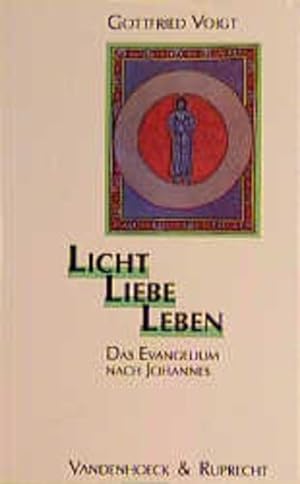 Seller image for Licht ? Liebe ? Leben: Das Evangelium nach Johannes (Biblisch-theologische Schwerpunkte) for sale by Versandantiquariat Felix Mcke