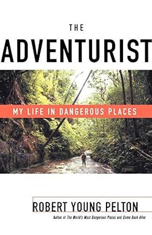 Image du vendeur pour The Adventurist: My Life in Dangerous Places mis en vente par WeBuyBooks