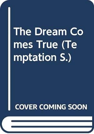 Seller image for The Dream Comes True (Temptation S.) for sale by WeBuyBooks