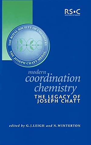Imagen del vendedor de Modern Coordination Chemistry: The Legacy of Joseph Chatt a la venta por WeBuyBooks