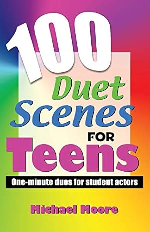 Bild des Verkufers fr 100 Duet Scenes for Teens: One-Minute Duos for Student Actors zum Verkauf von WeBuyBooks