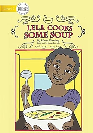 Bild des Verkufers fr Lela Cooks Some Soup zum Verkauf von WeBuyBooks