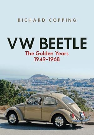 Imagen del vendedor de Vw Beetle : The Golden Years, 1949-1968 a la venta por GreatBookPrices