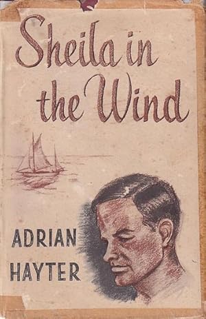 Seller image for SHEILA IN THE WIND, A Story of a Lone Voyage for sale by Jean-Louis Boglio Maritime Books