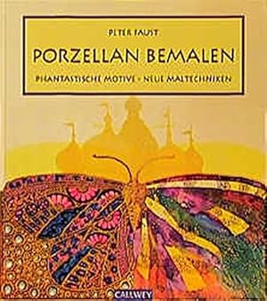 Imagen del vendedor de Porzellan bemalen, Bd.1, Phantastische Motive, neue Maltechniken a la venta por WeBuyBooks