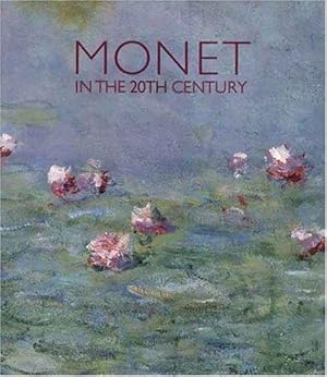 Seller image for Monet in the Twentieth Century for sale by WeBuyBooks