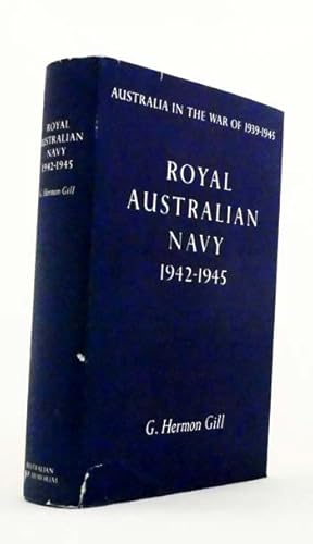 Royal Australian Navy 1942-1945 Australia in the War of 1939-1945 Series 2 Navy Volume 2