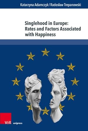 Seller image for Singlehood in Europe: Rates and Factors Associated with Happiness for sale by Wegmann1855
