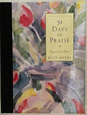 Seller image for 31 Days of Praise: Enjoying God Anew: Prayer Journal (31 Days Series) for sale by Book Catch & Release