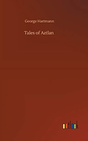 Image du vendeur pour Tales of Aztlan mis en vente par WeBuyBooks