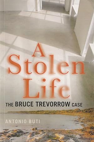 Seller image for A Stolen Life The Bruce Trevorrow Case for sale by Haymes & Co. Bookdealers
