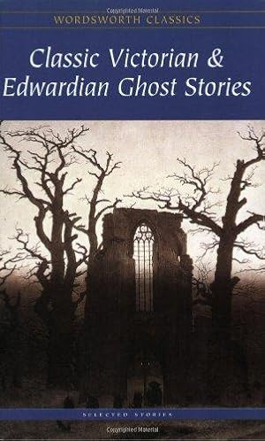 Image du vendeur pour Classic Victorian and Edwardian Ghost Stories (Wordsworth Classics) mis en vente par WeBuyBooks