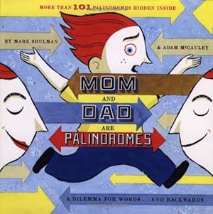 Seller image for Mom and Dad Are Palindromes for sale by Reliant Bookstore
