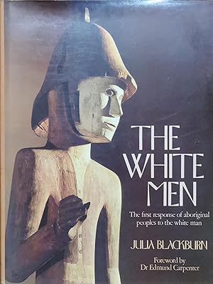 The White Men: The First Response of Aboriginal Peoples to the White Man