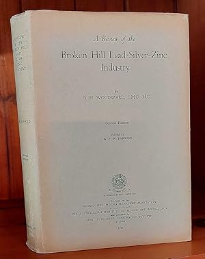 A REVIEW OF THE BROKEN HILL LEAD-SILVER ZINC INDUSTRY