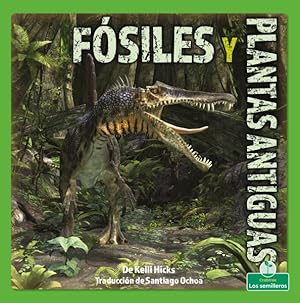 Bild des Verkufers fr Fsiles y plantas antiguas/ Fossils and Ancient Plants -Language: spanish zum Verkauf von GreatBookPrices