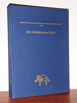 Die Felsbildstation Hodar. Mit Beiträgen von Gérard Fussman, Halrald Hauptmann, Oskar von Hinüber...