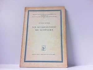 Bild des Verkufers fr Die Aggressivitt bei Schlern. Beobachtung und Analyse des aggressiven Verhaltens einer Knabengruppe im Puberttsalter. Beitrge zur genetischen Charakterologie, Nr. 4. zum Verkauf von Antiquariat Ehbrecht - Preis inkl. MwSt.