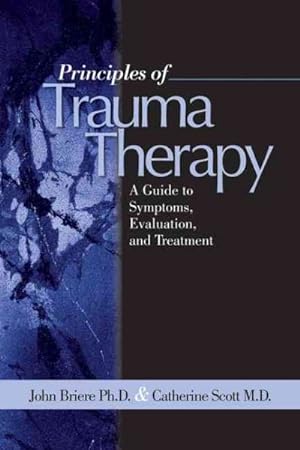 Immagine del venditore per Principles of Trauma Therapy : A Guide to Symptoms, Evaluation, and Treatment venduto da GreatBookPrices