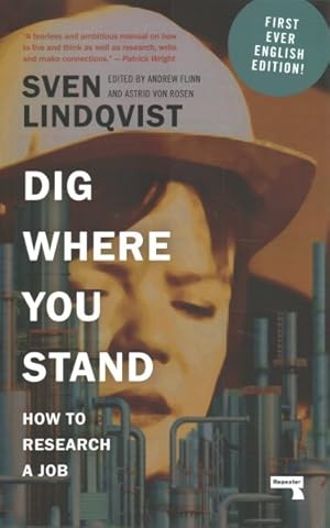 Imagen del vendedor de Dig Where You Stand : How to Research a Job a la venta por GreatBookPrices