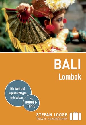 Bild des Verkufers fr Stefan Loose Reisefhrer Bali, Lombok: Die Welt auf eigenen Wegen entdecken. Mit Budget-Tipps zum Verkauf von Express-Buchversand