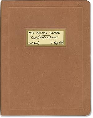 Seller image for Matinee Theatre: Cupid Rode a Horse (Original screenplay for the 1956 television episode) for sale by Royal Books, Inc., ABAA