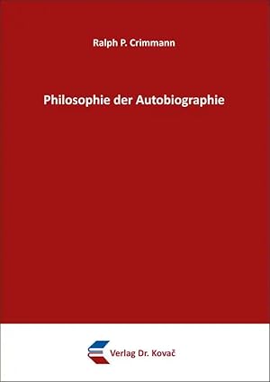 Imagen del vendedor de Philosophie der Autobiographie, a la venta por Verlag Dr. Kovac GmbH