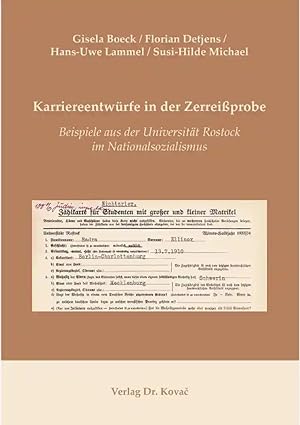 Bild des Verkufers fr Karriereentwürfe in der Zerrei probe- Beispiele aus der Universität Rostock im Nationalsozialismus, zum Verkauf von Verlag Dr. Kovac GmbH