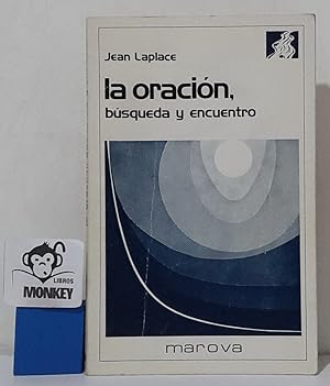 Seller image for La oracin, bqueda y encuentro. for sale by MONKEY LIBROS