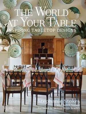 Bild des Verkufers fr World at Your Table : Inspiring Tabletop Designs zum Verkauf von GreatBookPrices