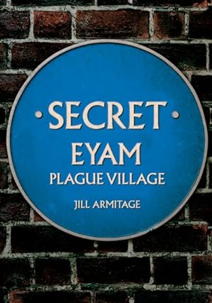 Seller image for Secret Eyam : Plague Village for sale by GreatBookPrices