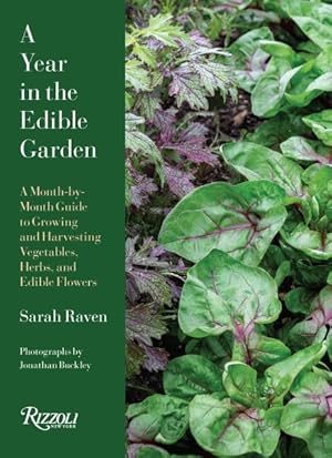 Image du vendeur pour Year in the Edible Garden : A Month-by-Month Guide to Growing and Harvesting Vegetables, Herbs, and Edible Flowers mis en vente par GreatBookPrices