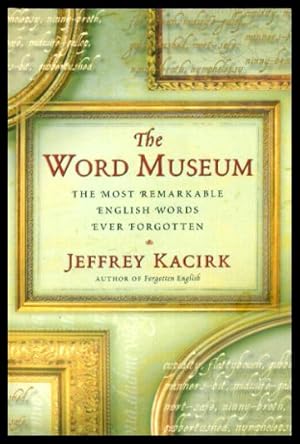 THE WORD MUSEUM - The Most Remarkable English Words Ever Forgotten