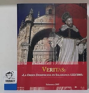 Imagen del vendedor de Veritas: La orden Dominica en Salamanca 1222-2005. Catlogo exposicin a la venta por MONKEY LIBROS