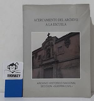 Imagen del vendedor de Acercamiento del Archivo a la escuela. Archivo Histrico Nacional, Seccin Guerra Civil a la venta por MONKEY LIBROS