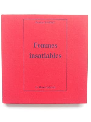 Image du vendeur pour Femmes insatiables. mis en vente par Philippe Moraux