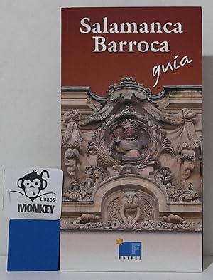 Immagine del venditore per Salamanca Barroca. Gua venduto da MONKEY LIBROS
