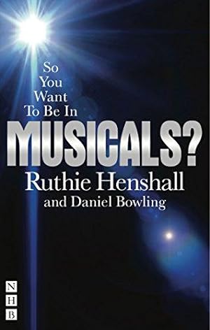 Seller image for So You Want to Be in Musicals? for sale by WeBuyBooks