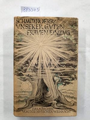 Bild des Verkufers fr Unserer Guten Frauen Einzug : mit handschriftlicher Widmung Reinhold Schneiders : Mythos der deutschen Welt : Romandichtung : zum Verkauf von Versand-Antiquariat Konrad von Agris e.K.