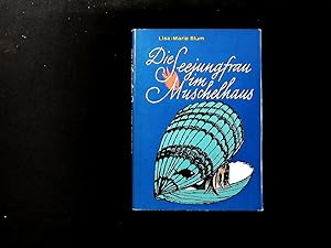 Imagen del vendedor de Die Seejungfrau im Muschelhaus. a la venta por Antiquariat Bookfarm