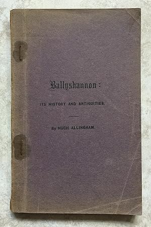 Ballyshannon : Its History and Antiquities. With Some Account of the Surrounding Neighbourhood.