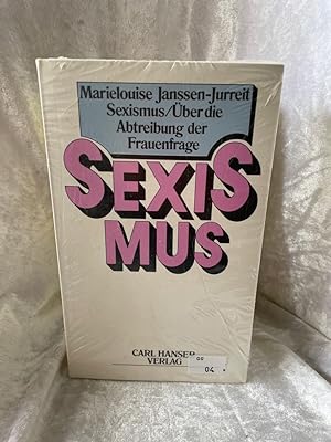 Bild des Verkufers fr Marielouise Janssen-Jurreit: Sexismus / ber die Abtreibung der Frauenfrage zum Verkauf von Antiquariat Jochen Mohr -Books and Mohr-