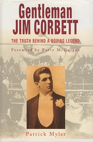 Imagen del vendedor de GENTLEMAN JIM CORBETT - THE TRUTH BEHIND A BOXING LEGEND a la venta por Sportspages