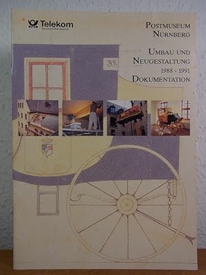 Postmuseum Nürnberg. Umbau und Neugestaltung 1988 - 1991. Dokumentation