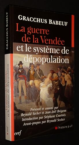 Image du vendeur pour La Guerre de la Vende et le systme de dpopulation mis en vente par Abraxas-libris