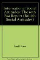 Imagen del vendedor de International Social Attitudes: The 10th BSA Report (British Social Attitudes) a la venta por WeBuyBooks
